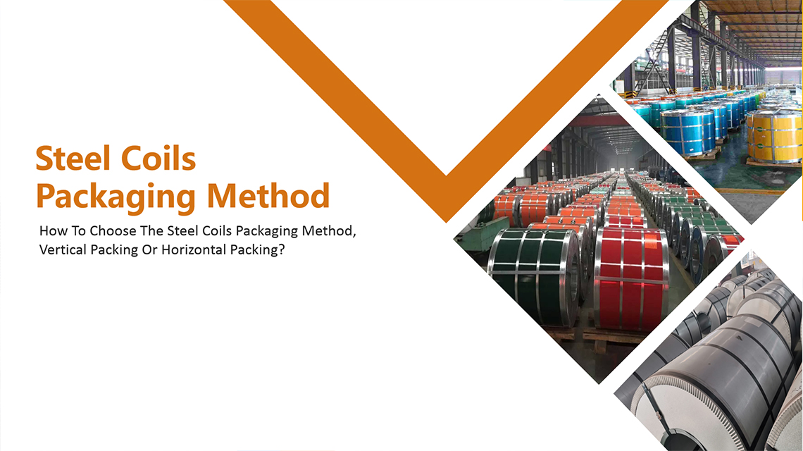 When it comes to choosing between vertical packing or horizontal packing for steel coils, there are several factors that you should consider to make an informed decision. Here are some key factors to consider:  Coil Size and Weight: The size and weight of the steel coil is an important factor to consider. If the steel coil is larger and heavier, then horizontal packing may be more suitable as it provides more stability during transport and storage.  Storage Space: The amount of available storage space is also an important factor to consider. If space is limited, vertical packing may be a better option as it takes up less floor space.  Transport Distance: The distance the steel coils need to be transported is also a key factor to consider. If the transport distance is short and the roads are smooth, vertical packing may be an option. However, if the transport distance is longer and the roads are rough, horizontal packing may provide better protection for the steel coils during transport.  Handling Equipment: The type of handling equipment available is also a factor to consider. If you have equipment that can easily handle vertical packing, then this may be a better option. However, if your equipment is better suited for horizontal packing, then this should be your choice.  Cost: Finally, the cost of the packaging method is an important consideration. Vertical packing may be more cost-effective as it requires less material and labor to package the steel coils.  In summary, when choosing between vertical packing or horizontal packing for steel coils, you should consider the coil size and weight, available storage space, transport distance, handling equipment, and cost. By carefully considering these factors, you can choose the packaging method that is best suited for your specific situation.