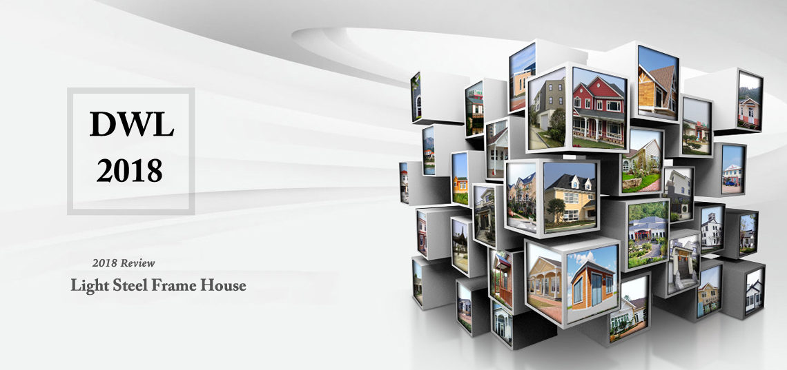 Review-DWL 2018 Light Steel Frame House Projects